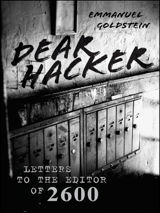 Title details for Dear Hacker by Emmanuel Goldstein - Available